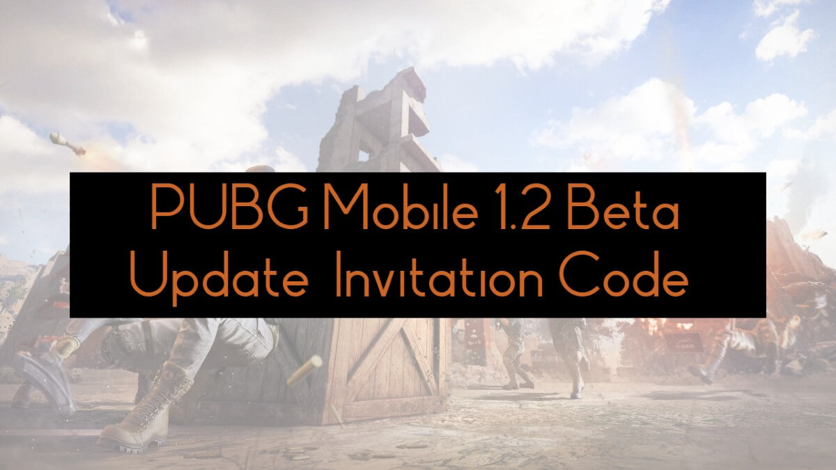 PUBG Mobile 1.2 Beta Update Invitation Code Generator Free (APK)